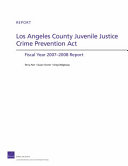 Los Angeles County Juvenile Justice Crime Prevention Act : fiscal year 2007-2008 report /