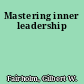 Mastering inner leadership