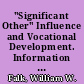 "Significant Other" Influence and Vocational Development. Information Series No. 196