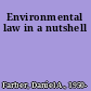Environmental law in a nutshell