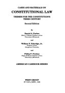 Cases and materials on constitutional law : themes for the Constitution's third century /