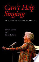 Can't help singing : the life of Eileen Farrell /