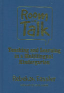 Room for talk : teaching and learning in a multilingual kindergarten /