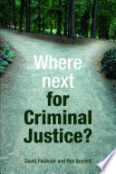 Where next for criminal justice? /