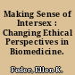 Making Sense of Intersex : Changing Ethical Perspectives in Biomedicine.