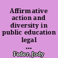 Affirmative action and diversity in public education legal developments [August 9, 2013] /