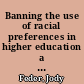 Banning the use of racial preferences in higher education a legal analysis of Schuette v. Coalition to Defend Affirmative Action /