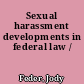 Sexual harassment developments in federal law /