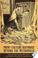 Print culture histories beyond the metropolis /
