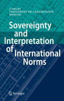 Sovereignty and interpretation of international norms /