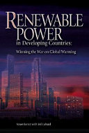 Renewable power in developing countries : winning the war on global warming /