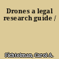 Drones a legal research guide /