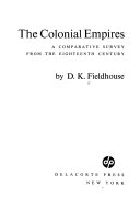The colonial empires : a comparative survey from the eighteenth century /