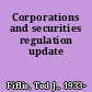 Corporations and securities regulation update