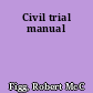 Civil trial manual