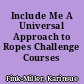 Include Me A Universal Approach to Ropes Challenge Courses /