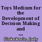 Toys Medium for the Development of Decision Making and Creativity in Children /