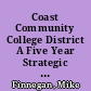 Coast Community College District A Five Year Strategic Plan. Exemplary International Programs /