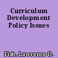 Curriculum Development Policy Issues