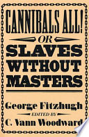 Cannibals all!, or, Slaves without masters /