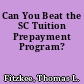 Can You Beat the SC Tuition Prepayment Program?