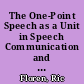 The One-Point Speech as a Unit in Speech Communication and Editorial Response to "Unit Plan One-Point Speech." /