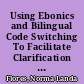 Using Ebonics and Bilingual Code Switching To Facilitate Clarification Interactions in Communication Classrooms and Multicultural Public Speaking