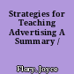 Strategies for Teaching Advertising A Summary /