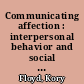 Communicating affection : interpersonal behavior and social context /