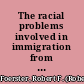 The racial problems involved in immigration from Latin America and the West Indies to the United States a report submitted to the Secretary of Labor /