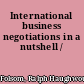 International business negotiations in a nutshell /
