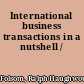 International business transactions in a nutshell /