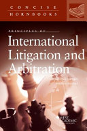 Principles of international litigation and arbitration /