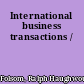 International business transactions /