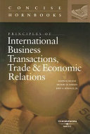 Principles of international business transactions, trade and economic relations /
