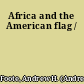Africa and the American flag /