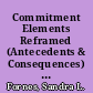 Commitment Elements Reframed (Antecedents & Consequences) for Organizational Effectiveness