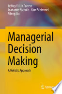 Managerial decision making : a holistic approach /