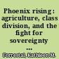 Phoenix rising : agriculture, class division, and the fight for sovereignty during Cherokee reconstruction, 1865-1875 /