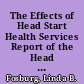 The Effects of Head Start Health Services Report of the Head Start Health Evaluation. Volume I and II /