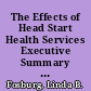 The Effects of Head Start Health Services Executive Summary of the Head Start Health Evaluation /