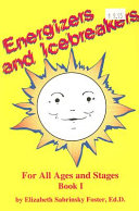 Energizers and Icebreakers for All Ages and Stages