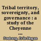Tribal territory, sovereignty, and governance : a study of the Cheyenne River and Lake Traverse Indian reservations /
