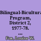 Bilingual-Bicultural Program, District 2, 1977-78. Final Report, Title VII