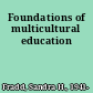 Foundations of multicultural education