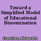 Toward a Simplified Model of Educational Dissemination