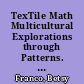 TexTile Math Multicultural Explorations through Patterns. Grades 3-6 /