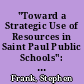 "Toward a Strategic Use of Resources in Saint Paul Public Schools": A Review of the SPPS FY2006 Spending Strategy with Recommendations /
