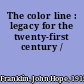 The color line : legacy for the twenty-first century /