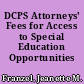 DCPS Attorneys' Fees for Access to Special Education Opportunities /